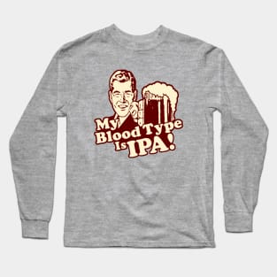 My Blood Type is IPA Long Sleeve T-Shirt